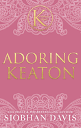 Adoring Keaton (The Kennedy Boys(R)) Hardcover