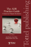 Adr Practice Guide: Commercial Dispute Resolution Third Edition