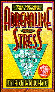 Adrenaline and Stress - Hart, Archibald D, Dr.