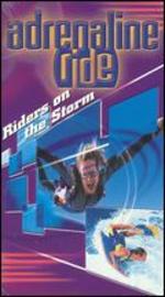 Adrenaline Ride: Riders on the Storm