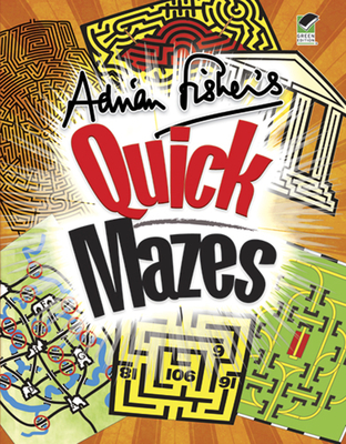 Adrian Fisher's Quick Mazes - Fisher, Adrian