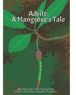 Adrift: A Mangrove's Tale