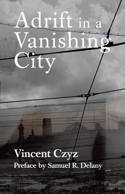 Adrift in a Vanishing City - Czyz, Vincent