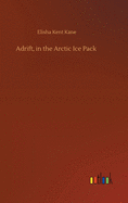 Adrift, in the Arctic Ice Pack