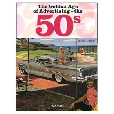 Ads of the 50s - Heimann, Jim (Editor)