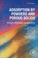 Adsorption by Powders and Porous Solids: Principles, Methodology and Applications