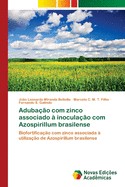 Aduba??o com zinco associado ? inocula??o com Azospirillum brasilense