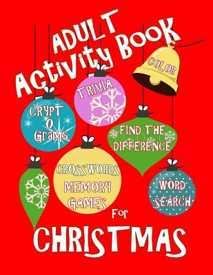 Adult Activity Book Christmas Activity Book for Adults: Large Print Christmas Word Search Cryptograms Crosswords Trivia Quiz and More - Activities, Creative