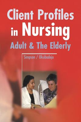 Adult and the Elderly - Simpson, Penny (Editor), and Okubadejo, Tinu (Editor)