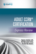 Adult CCRN Certification Express Review