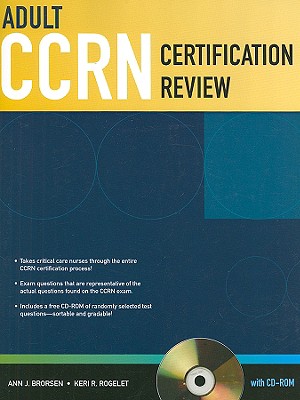 Adult CCRN Certification Review - Brorsen, Ann J, and Rogelet, Keri R