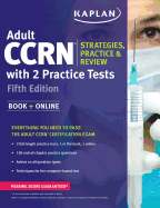 Adult Ccrn Strategies, Practice, and Review with 2 Practice Tests