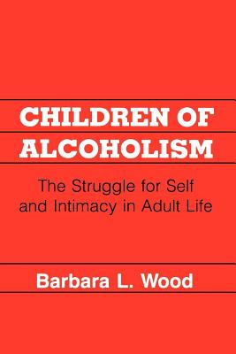 Adult Children of Alcoholics: Strategies for Therapeutic Intervention - Wood, Barbara L.