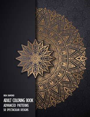 Adult Coloring Book: 50 Advanced Patterns on Black Background - Diamond, Iben