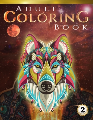Adult Coloring Book: 70+ Stress-relieving designs of Animals, Flowers, Henna, Family and much more! - Fischer, Alia, and Books, Relaxation Coloring