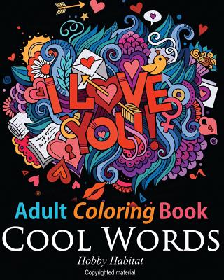 Adult Coloring Book: Cool Words: Coloring Book for Adults Featuring 30 Cool, Family Friendly Words - Books, Hobby Habitat Coloring