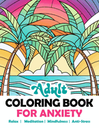 Adult Coloring Book For Anxiety: Relaxing Stained Glass Mosaic Kaleidoscope Landscapes Nature Animals Flowers. Abstract Amazing Mindful Patterns. Stress Relief For Teens Adults Women. Alcohol Markers.