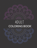 Adult Coloring Book: Holiday inspired coloring pages for relief of stress and relaxation!