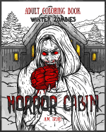 Adult Coloring Book Horror Cabin: Winter Zombies