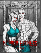 Adult Coloring Book Horror Fitness: Cross Fit Vampires