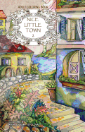 Adult coloring book: Nice Little Town