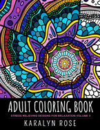 Adult Coloring Book: Stress Relieving Designs for Relaxation Volume 3