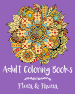 Adult Coloring Books: Flora & Fauna