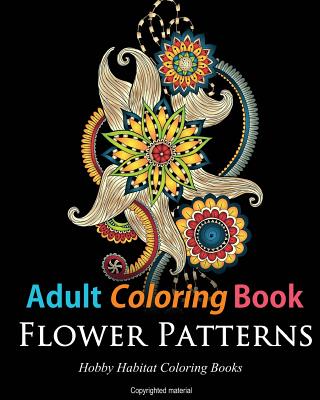 Adult Coloring Books: Flower Patterns: 50 Gorgeous, Stress Relieving Henna Flower Designs - Books, Hobby Habitat Coloring