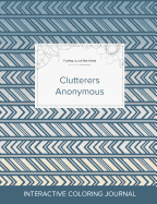 Adult Coloring Journal: Clutterers Anonymous (Floral Illustrations, Tribal)
