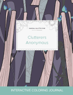Adult Coloring Journal: Clutterers Anonymous (Mandala Illustrations, Abstract Trees)
