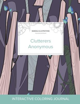 Adult Coloring Journal: Clutterers Anonymous (Mandala Illustrations, Abstract Trees) - Wegner, Courtney