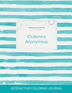 Adult Coloring Journal: Clutterers Anonymous (Mandala Illustrations, Turquoise Stripes)