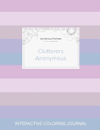 Adult Coloring Journal: Clutterers Anonymous (Nature Illustrations, Pastel Stripes)