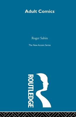 Adult Comics - Sabin, Roger