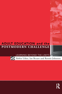 Adult Education and the Postmodern Challenge: Learning Beyond the Limits