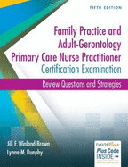 Adult-Gerontology and Family Nurse Practitioner Certification Examination, 5e