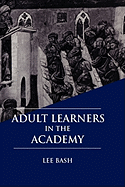 Adult Learners in the Academy