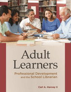 Adult Learners: Professional Development and the School Librarian