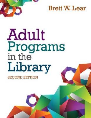 Adult Programs in the Library - Lear, Brett W