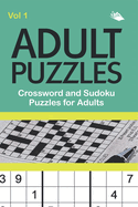 Adult Puzzles: Crossword and Sudoku Puzzles for Adults Vol 1