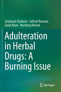 Adulteration in Herbal Drugs: A Burning Issue