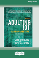 Adulting 101 Book 2: #liveyourbestlife [Standard Large Print]