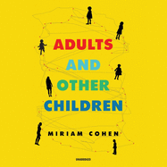 Adults and Other Children: Stories