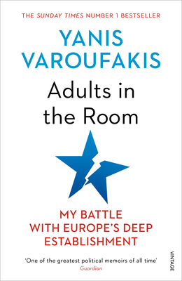 Adults In The Room: My Battle With Europe's Deep Establishment - Varoufakis, Yanis