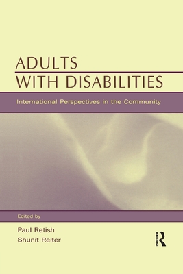 Adults With Disabilities: international Perspectives in the Community - Retish, Paul (Editor), and Reiter, Shunit (Editor)