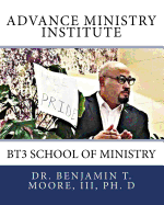 Advance Ministry Institute: BT3 School of Ministry