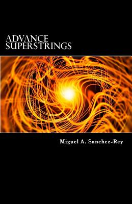 Advance Superstrings - Sanchez-Rey, Miguel a