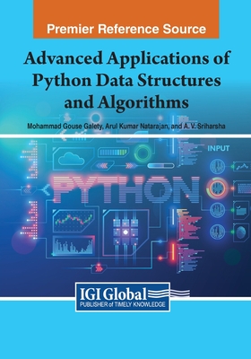 Advanced Applications of Python Data Structures and Algorithms - Galety, Mohammad Gouse (Editor), and Natarajan, Arul Kumar (Editor), and Sriharsha, A. V. (Editor)