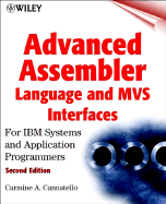 Advanced Assembler Language and MVS Interfaces: For IBM Systems and Application Programmers - Cannatello, Carmine A
