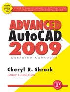 Advanced Autocad(r) 2009 Exercise Workbook